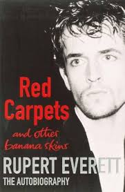Red Carpets and Other Banana Skins :Rupert Everett Autobiography: Rupert  Everett: 9780316732239: Amazon.com: Books