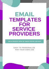 Email Templates For Service Providers Free Download With Sign Up An Easy Way To Consistently Pitch To And Keep Your Cl Email Templates Templates Find Clients