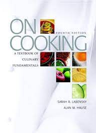 On Cooking A Textbook Of Culinary Fundamentals By Sarah R Labensky