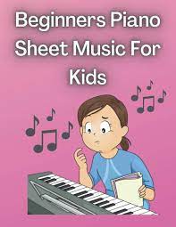 Shop 1000s of piano methods, in stock & ready to ship. Amazon Com Beginners Piano Sheet Music For Kids Easy Keyboard And Piano Music Songs Rhymes Sheets For Kids Piano Music Sheets Lovers 9798553768195 Roesler William Books