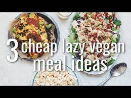 3 Cheap Lazy Vegan Meal Ideas Hot For Food Cheap Lazy Vegan Vegan Recipes Lazy Vegan