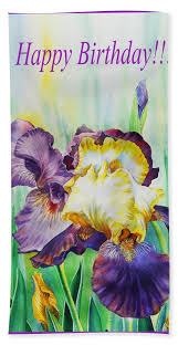 Check spelling or type a new query. Happy Birthday Iris Flowers Beach Towel For Sale By Irina Sztukowski