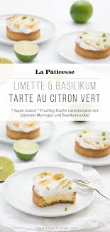 Tarte Au Citron Vert Et Basilic Limetten Tarte Mit Basilikum La Paticesse Der Patisserie Blog Indische Vegetarische Rezepte Rezepte Vegetarische Rezepte Einfach