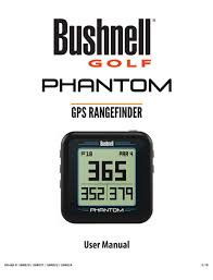 Provides wireless updates for compatible devices using a smartphone bluetooth connection. Bushnell Phantom User Manual Pdf Download Manualslib