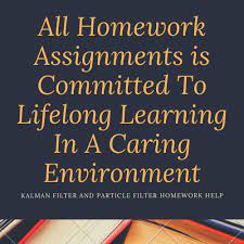 Have An Easy Go College Life With Exams And Assignments Only At All Homework Assignments Kalmanfilterandpar In 2020 Homework Help Kalman Filter Homework Assignments