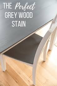 The Perfect Grey Wood Stain Grey Stained Wood Dining Table Makeover Grey Dining Tables
