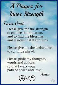 A Prayer For Inner Strength Prayer Quotes Prayers For Strength Faith Prayer