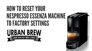Maybe you would like to learn more about one of these? How To Reset Your Nespresso Originalline Machine To Factory Settings