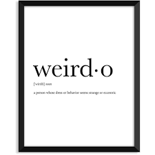 Weirdo Definition Art Poster Dictionary Art Print Office Decor 5 99 Liked On Polyvore Featuring Home Wall Art Quotes Funny Art Prints Word Wall Art