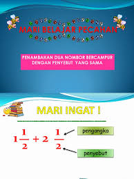 Untuk melihat detail lagu penolakan pecahan bercampur klik salah satu judul yang cocok, kemudian untuk link download penolakan pecahan bercampur ada di halaman berikutnya. Penambahan Pecahan Tahun 5