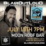 BlairOutLoud SOLO at Moon Roof Bar!