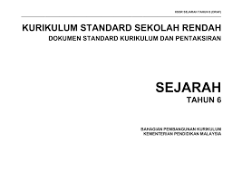 Kurikulum standard sekolah rendah (kssr) merupakan satu penambahbaikan untuk kurikulum bersepadu sekolah rendah (kbsr). Dskp Kssr Sejarah Tahun 6 Pages 1 50 Flip Pdf Download Fliphtml5