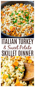 Italian Turkey Sweet Potato Skillet Made With Ground Turkey And Sweet Potatoes This Is A Flavorful Sweet Potato Skillet Ground Turkey Recipes Turkey Dinner