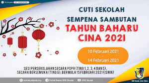 Cuti sekolah 30 cuti tahun baru cina 2 cuti thaipusam 1 cuti. Makluman Cuti Sekolah Sempena Sambutan Tahun Baharu Cina 2021 Blog Rasmi Smk Skudai Johor Bahru
