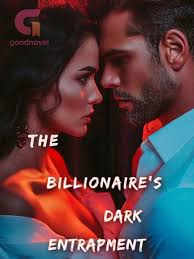 The Billionaire's Dark Entrapment