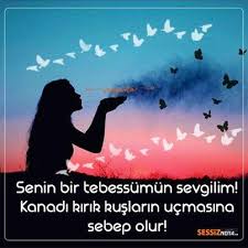 Senin Bir Tebessumun Sevgilim Kanadi Kirik Kuslarin Ucmasina Sebep Olur Ask Ask Sozleri Kitap Ayraci