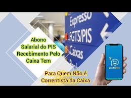 abono salarial do pis sera pago pelo caixa tem para quem nao e correntista e ainda nao recebeu youtube youtube caixa
