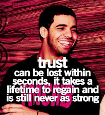 Trust A Big Deal Drake Quotes Words Quotes Life Quotes