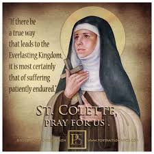 If There Be A True Way That Leads To The Everlasting Kingdom It Is Most Certainly That Of Suffering Patientl St Colette Saint Quotes Catholic Catholic Quotes