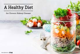 A Healthy Diet For Chronic Kidney Disease By Dr Garima