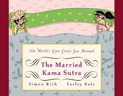 Il y a surement des po. The Married Kama Sutra The World S Least Erotic Sex Manual Amazon De Rich Simon Katz Farley Fremdsprachige Bucher