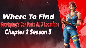 We did not find results for: Fortnite Where To Find Sparkplug S Car Parts All 3 Locations Youtube