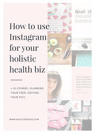 How To Use Instagram For Your Holistic Health Business Holistic Nutritionist Holistic Health Coach Health Coach
