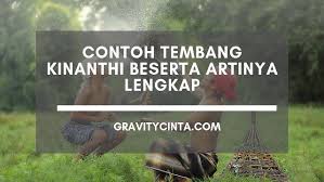 Titi laras tembang macapat kinanthi laras slendro pathet sanga bisa dibukak ing buku widya basa 1 kaca 146. Contoh Tembang Kinanthi Beserta Artinya Lengkap Gravity Cinta