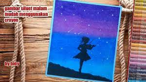 Anak Main Biola Cara Mudah Menggambar Siluet Malam Dengan Crayon Siluet Gambar Seni Grafis