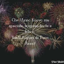 Felice Anno Nuovo 80 Frasi Di Auguri E Di Buon Auspicio
