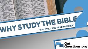 How to read the bible: Why Should We Read The Bible Study The Bible Gotquestions Org