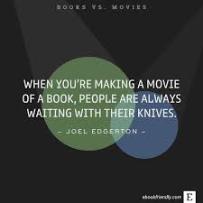 25 Best Quotes Comparing Books And Movies Books Vs Movies Quotes Books