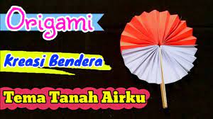 Check spelling or type a new query. Origami Kreasi Bendera Tema Tanah Airku Youtube