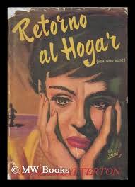 Retorno Al Hogar (Homeward Borne) , Novela, by Ruth Chatterton by  Chatterton, Ruth: (1951) 1951 Edition.