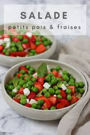 Salade Fraicheur Petits Pois Fraises Et Feta The Sunny Foodie Recette Salade Petit Pois Salade Fraicheur Salade