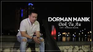 Na mambahen dang tarlupahon au ito. Dorman Manik Dok Tu Au Official Music Video Youtube