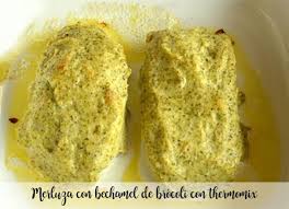 Merluza Con Bechamel De Brocoli Con Thermomix Recetas Para Thermomix Receta Recetas De Comida Merluza Thermomix