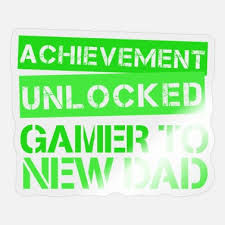 Ever wanted to get that sense of pride and accomplishment from your games? New Parent Achievement Unlocked 4000x4000 Sticker Spreadshirt