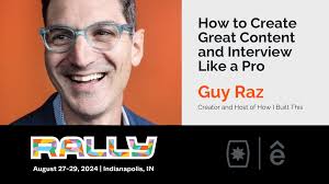 Rallycast: How to Create Great Content and Interview Like a Pro with Guy Raz 