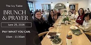 Brunch & Prayer at The Ivy Table