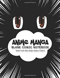 Maybe you would like to learn more about one of these? Anime Manga Blank Comic Notebook Create Your Own Anime Manga Comics Variety Of Templates For Anime Drawing Anime Brown Eyes Blank Comic Books Blank Comic Book Anime Drawing Books Blank Manga Book 9781979379472