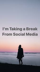 Taking A Break From Social Media In 2020 Social Media Break Social Media Take A Break