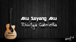 Aku juga mau kita bahagia tanpa harus menjadi orang yang berbeda percaya aku (percaya aku) hatiku dimilikimu hoo. Tag Chintya Gabriella Chord Gitar Dan Lirik Lagu Aku Sayang Aku Chintya Gabriella Kunci Dasar C Mudah Dimainkan Tribun Manado