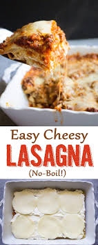 Easy Cheesy Lasagna No Boil Recipe Easy Lasagna Recipe Easy Lasagna Cheese Lasagna Recipe
