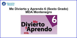 Me divierto y aprendo 1ro. Descargar El Libro Me Divierto Y Aprendo 6 En Pdf Cuaderno De Trabajo De Sexto Grado Contestado La Editorial Mon Sexto Grado Matematicas De Sexto Grado Grado