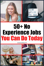 50 No Experience Jobs You Can Do Today Start A Mom Blog No Experience Jobs Jobs For Teens Easy Jobs