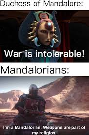 Begun The Mandalorian War Has Prequelmemes Star Wars Jokes Funny Star Wars Memes Star Wars Facts