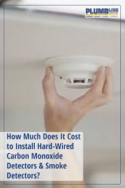 New codes in wa also require carbon mo detectors which cost more therefore i price the smoke detectors at an average of $15.00 with 4 installs an hour. How Much Does It Cost To Install Hard Wired Carbon Monoxide Detectors Smoke Detectors Detector Carbon Monoxide Detectors Installation