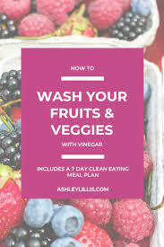 To clean most fruits and vegetables, mix a solution of 1 cup vinegar to 4 cups water inside your spray bottle, then add a tablespoon of lemon juice. How To Clean Your Fruits And Vegetables With Vinegar Ashley Lillis
