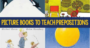 Much better to learn them in context, reading (or listening to) things of interest to you, and observing how prepositions are used in the real world. Teaching Prepositions With Picture Books Pre K Pages